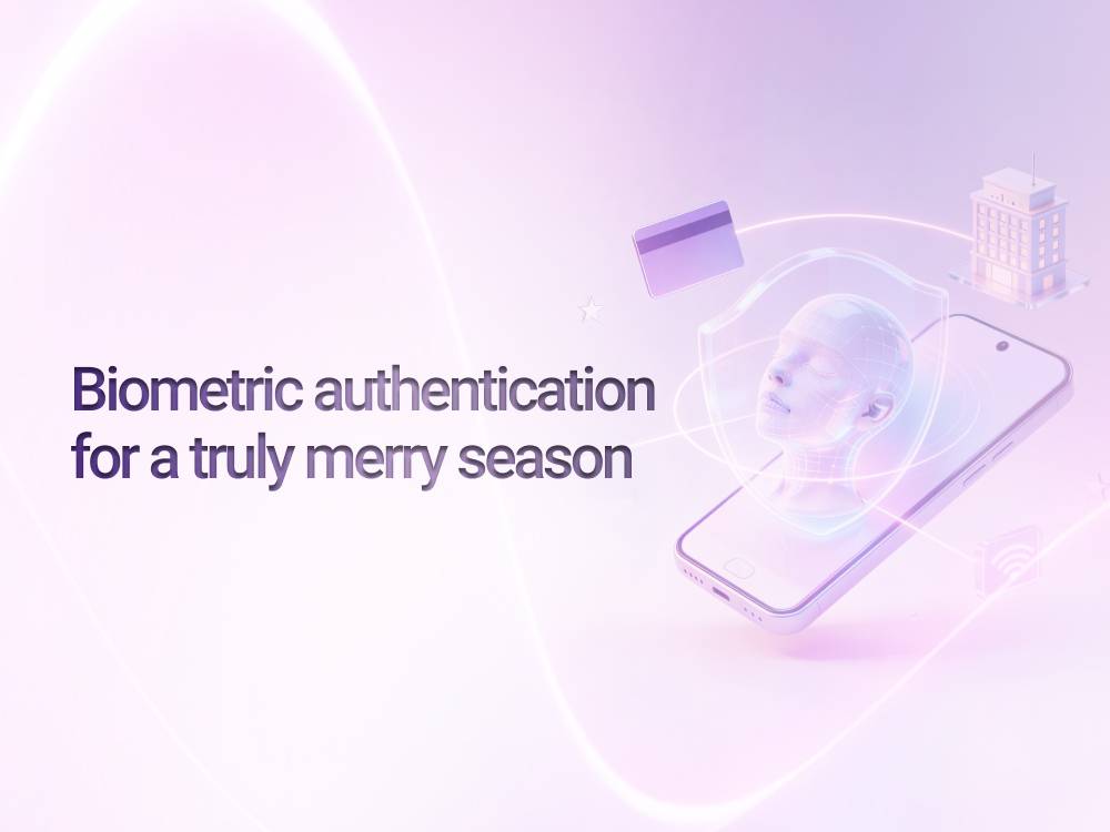 Biometric authentication for a truly merry season