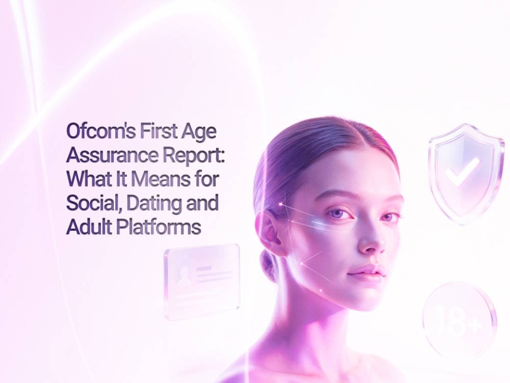 What Does Ofcom's First Age Assurance Report Mean for Social, Dating, and Adult Platforms?