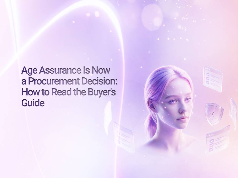 Age Assurance Is Now a Procurement Decision: How to Read the Buyer's Guide