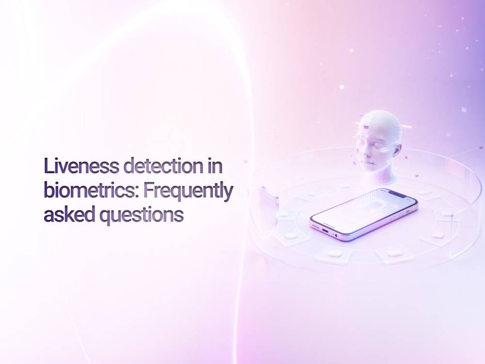 Liveness detection in biometrics: Frequently asked questions