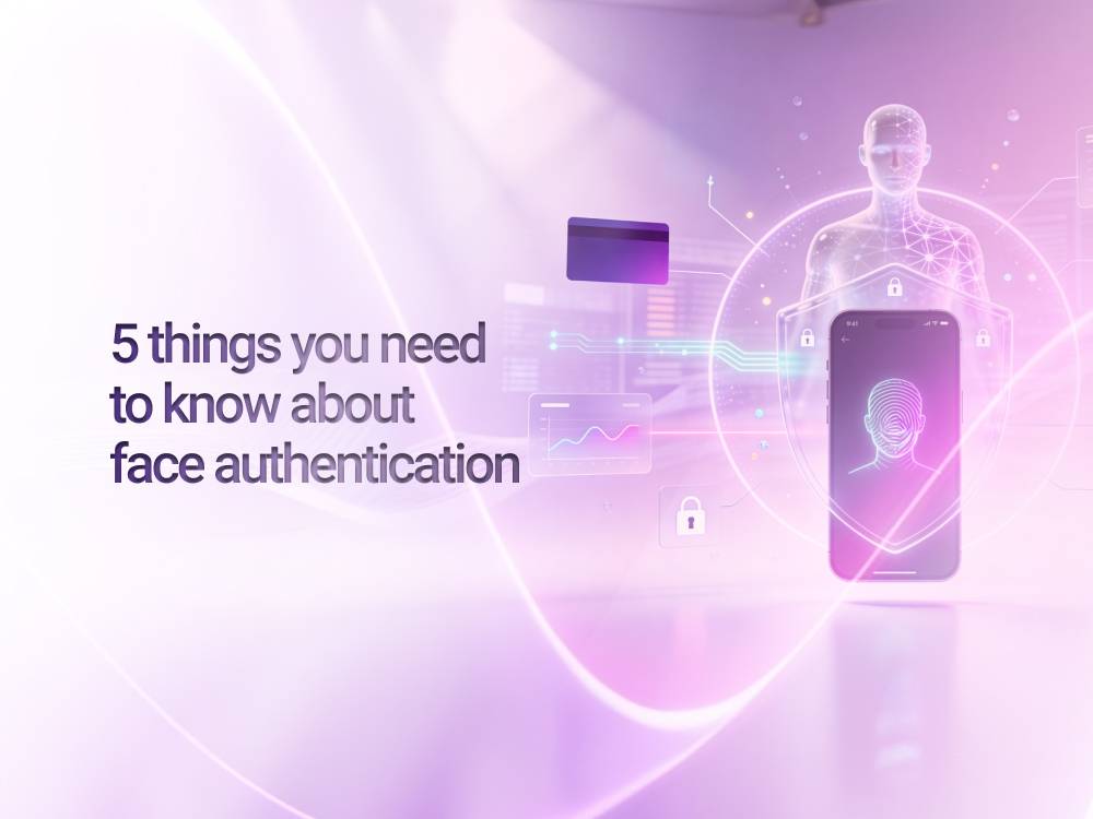 5 things you need to know about face authentication