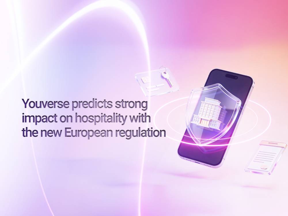 Youverse predicts strong impact on hospitality with the new European regulation