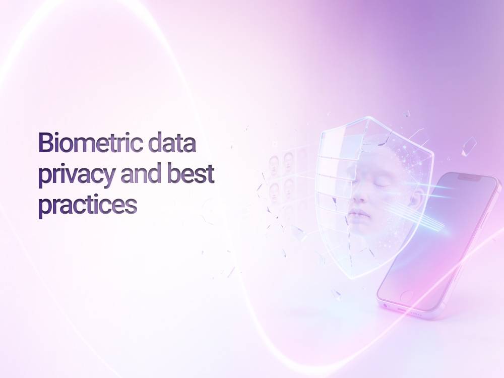 Biometric data privacy and best practices