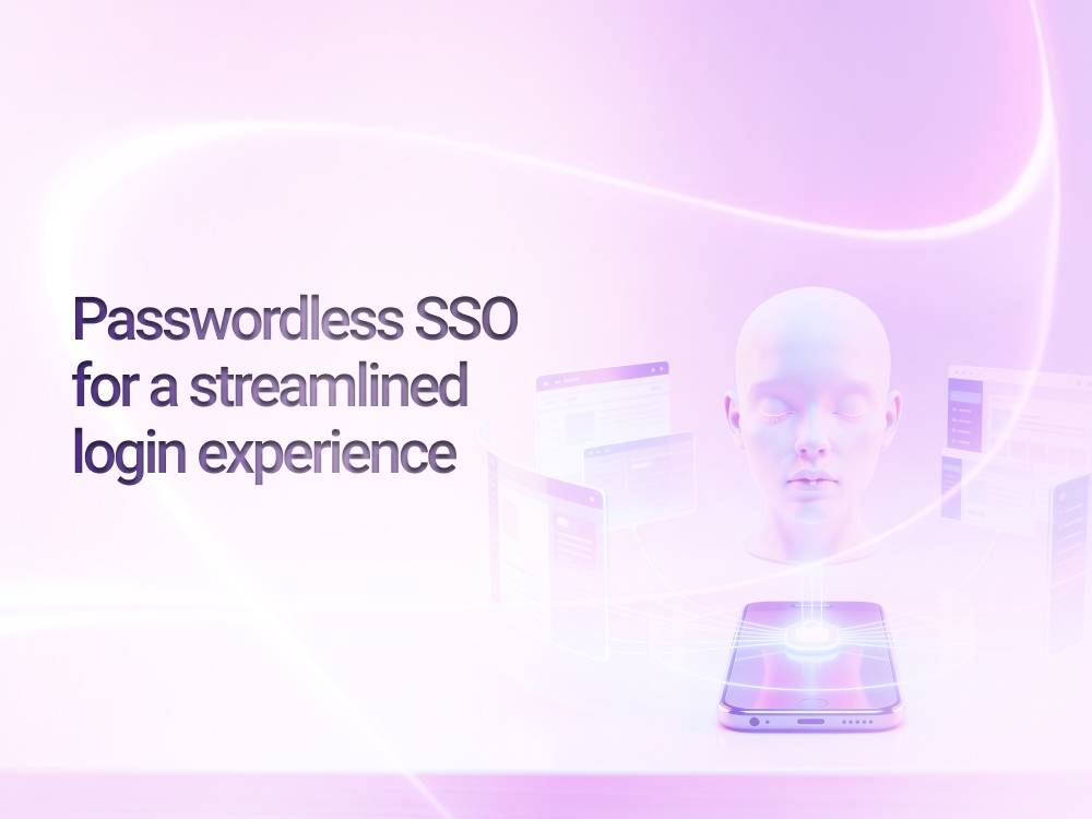 Passwordless SSO for a streamlined login experience