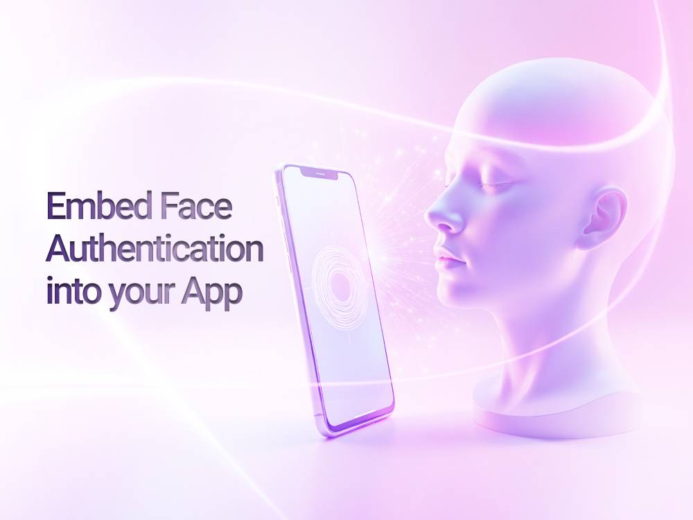 Embed Face Authentication into your App in minutes
