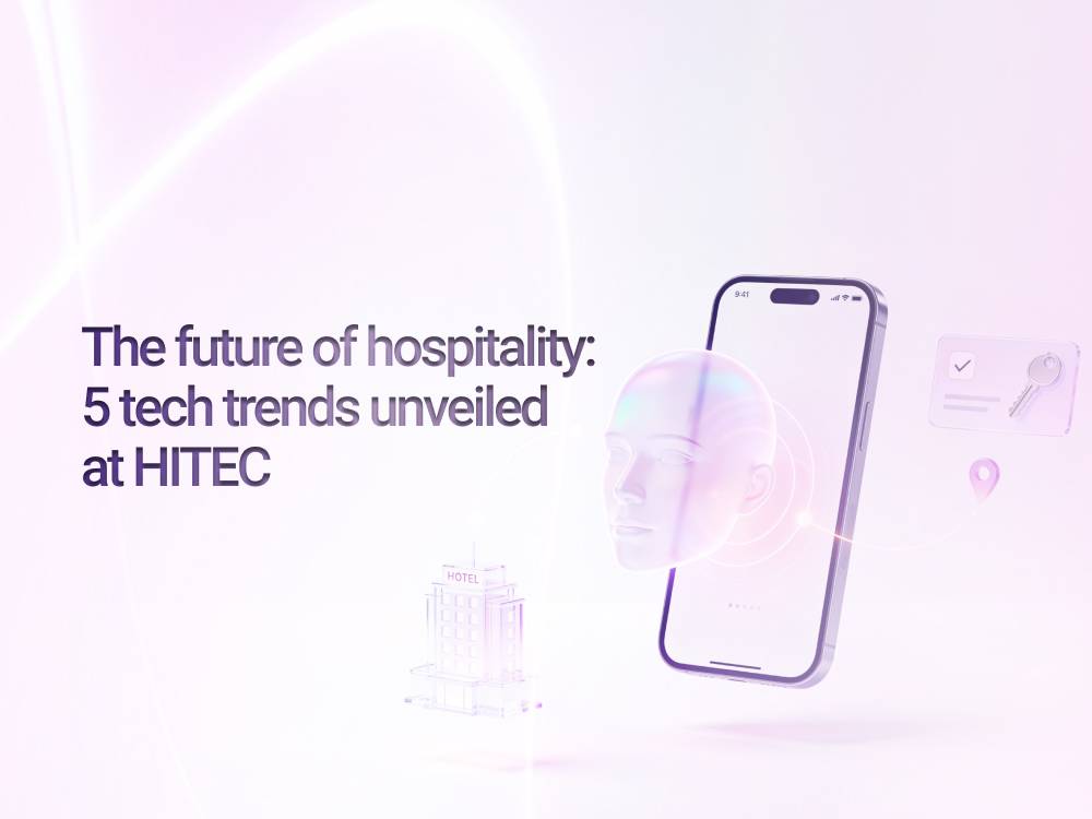 The future of hospitality: 5 tech trends unveiled at HITEC