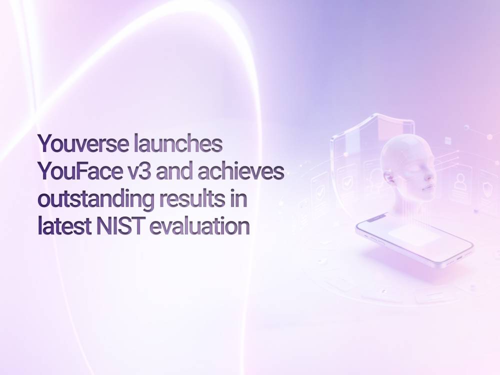 Youverse launches YouFace v3 and achieves outstanding results in latest NIST evaluation