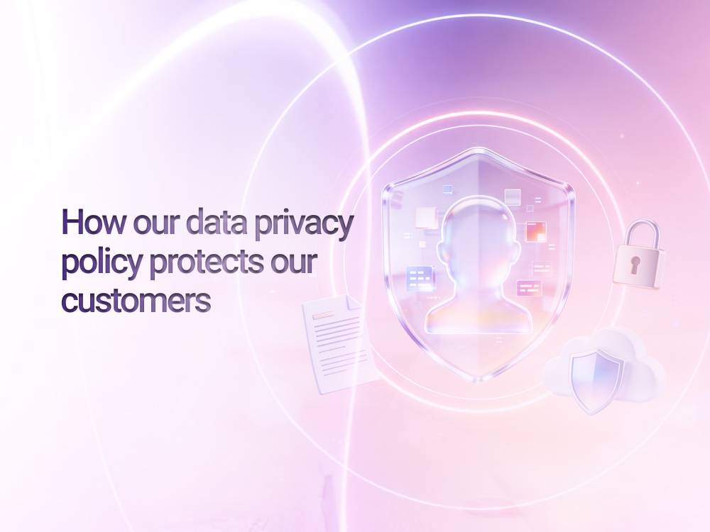 How our data privacy policy protects our customers