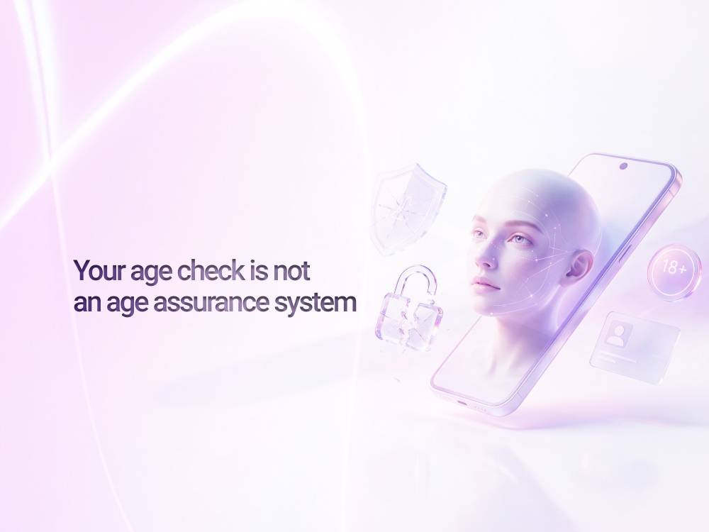Your age check is not an age assurance system